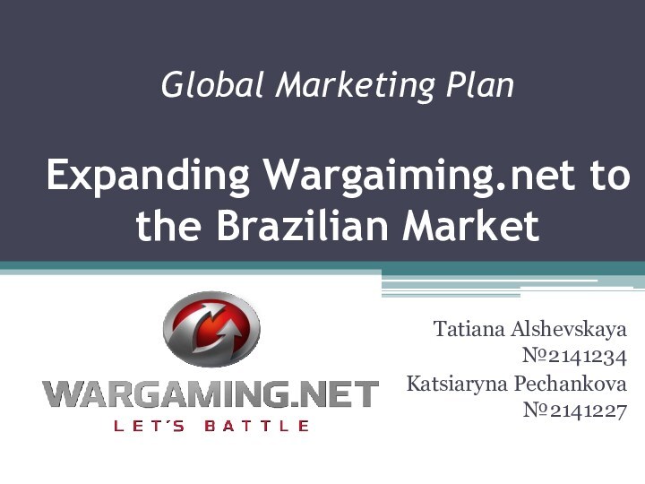 Global Marketing Plan  Expanding Wargaiming.net to the Brazilian Market