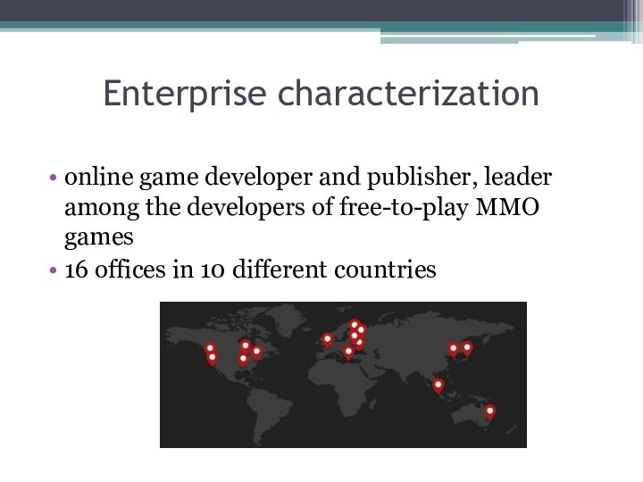 Enterprise characterization online game developer and publisher, leader among the developers of free-to-play MMO games