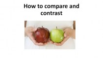 How to compare and contrast