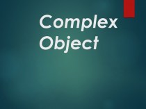 Complex Object