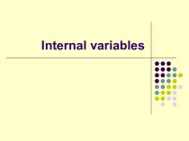 Internal variables