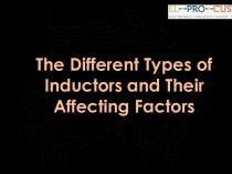 The different types of inductors and their affecting factors