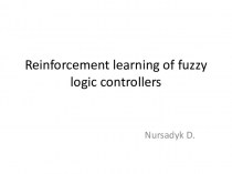 Reinforcement learning of fuzzy logic controllers