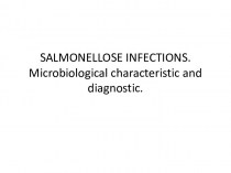 Salmonellose infections. Microbiological characteristic and diagnostic