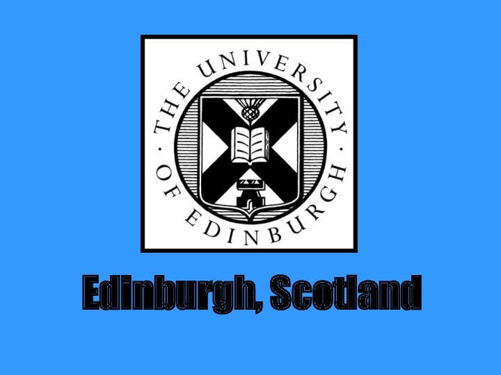 The University of Edinburgh, Scotland