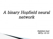 A binary Hopfield neural network