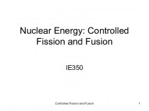 Nuclear Energy, Controlled Fission and Fusion 2016