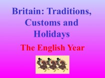 Britain: Traditions, Customs and Holidays. The English Year