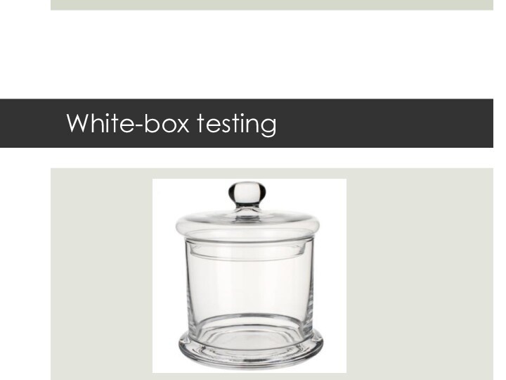 White-box testing