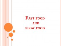 Fast food and slow food