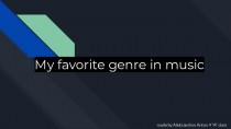 My favorite genre in music