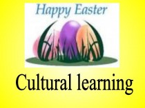 Happy Easter. Cultural learning