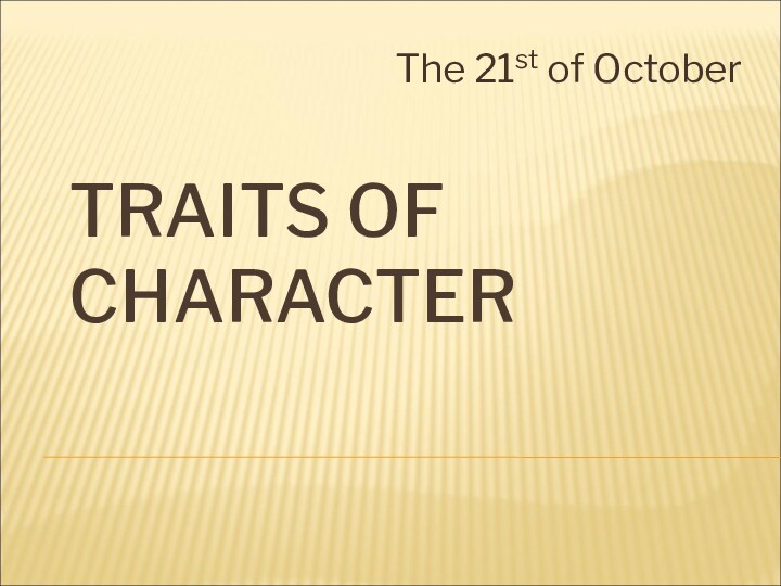 Traits of character