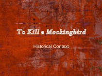 To Kill a Mockingbird. Historical Context