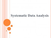 Systematic Data Analysis