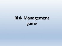 Risk Management game