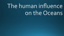 The human influence on the oceans