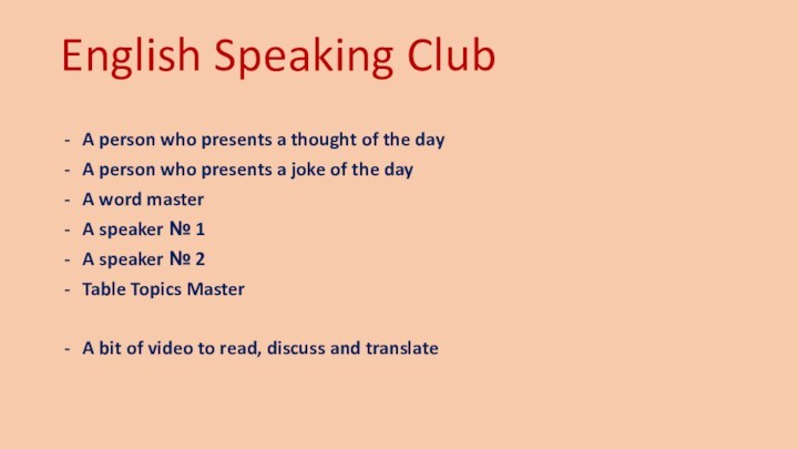 For today. English Speaking Club