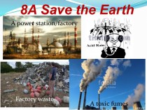 8A Save the Earth