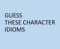 Guess these character idioms
