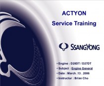 ACTYON Service Training. Engine : D20DT / D27DT. Engine General