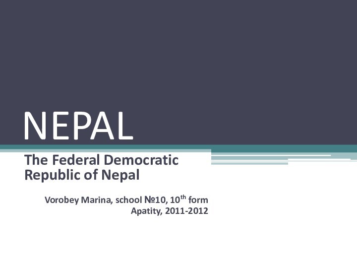 The Federal Democratic Republic of Nepal