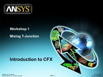 Introduction to CFX. Workshop 1 Mixing T-Junction