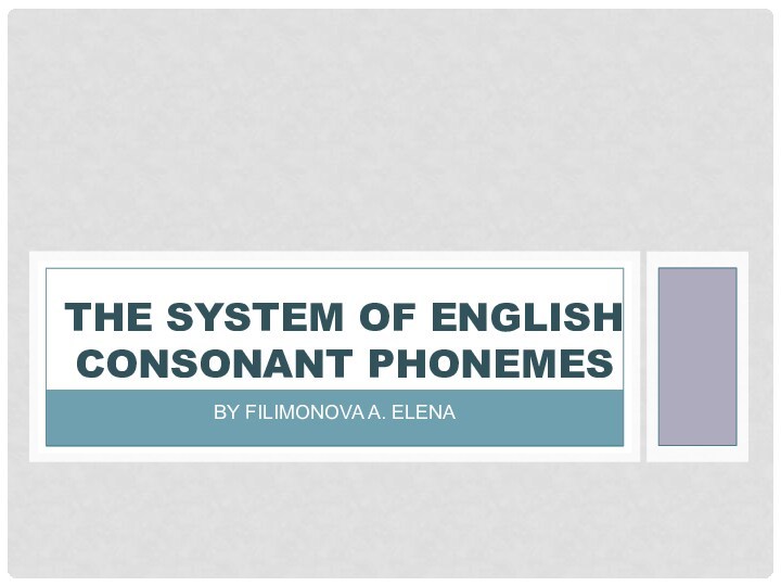 He system of english consonant phonemes
