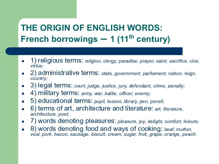 THE ORIGIN OF ENGLISH WORDS:    French borrowings – 1 (11th century)1) religious