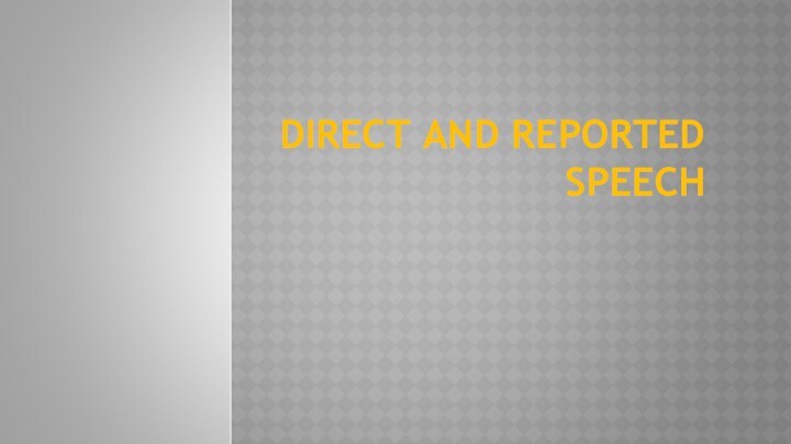 Direct and reported speech