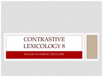 Contrastive lexicology 8. English academic discourse
