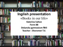 Inglish presentation Books in our life