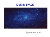 Live in space