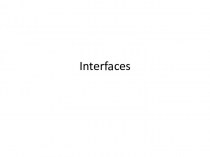 Interfaces. User Interface