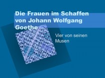 Die Frauen im Schaffen von Johann Wolfgang Goethe