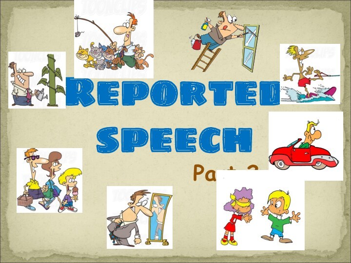 Reported speech. Part 2
