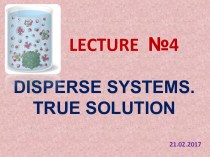 Disperse systems. True solution