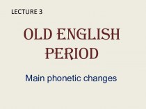 Old english period. Lecture 3