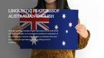 Linguistic featuresof australian english