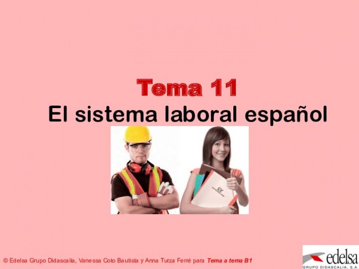 El sistema laboral español. (Tema 11)
