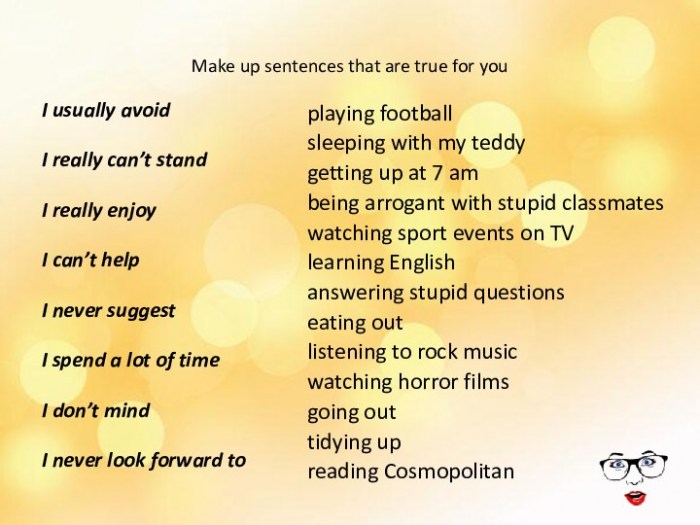 Make up sentences that are true for you