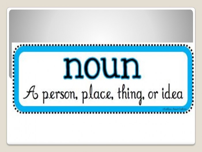What is a Noun?