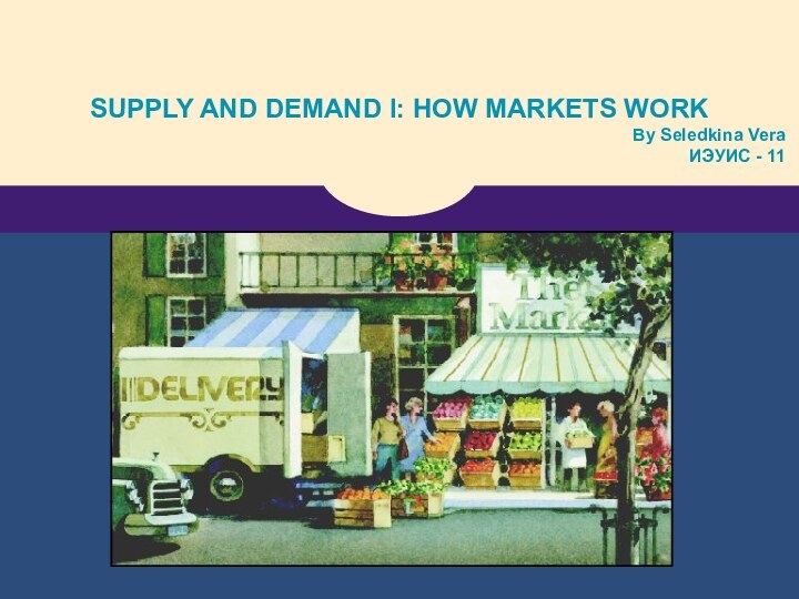 The market forces of supply and demand
