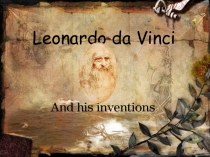 Leonardo da Vinci and his inventions