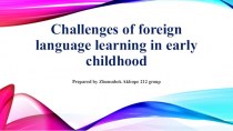 Challenges of foreign language learning in early childhood