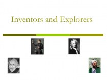 Inventors and Explorers