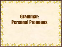 Grammar. Personal pronouns