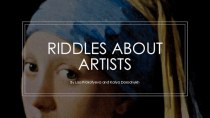 Riddles about artists
