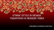 Ethnic style in design. Traditions in modern times