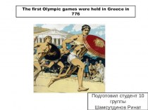 The first Olympic games were held in Greece in 776